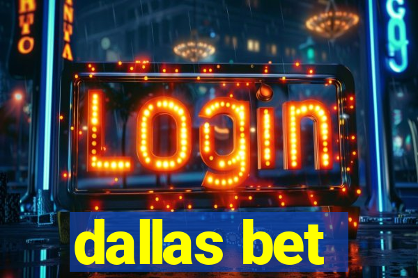 dallas bet